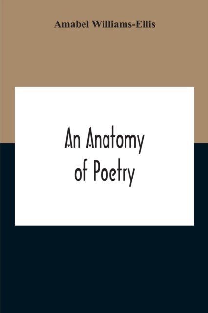 Cover for Amabel Williams-Ellis · An Anatomy Of Poetry (Pocketbok) (2020)