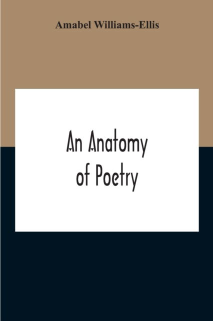 Cover for Amabel Williams-Ellis · An Anatomy Of Poetry (Pocketbok) (2020)