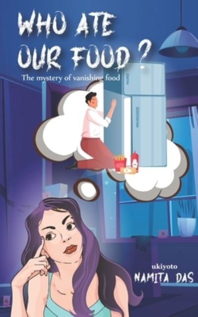 Cover for Namita Das · Who Ate Our Food? (Paperback Book) (2021)