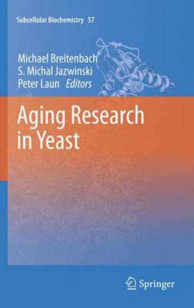 Michael Breitenbach · Aging Research in Yeast - Subcellular Biochemistry (Hardcover Book) (2011)