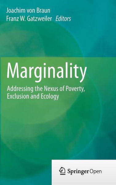 Cover for Joachim Von Braun · Marginality: Addressing the Nexus of Poverty, Exclusion and Ecology (Innbunden bok) [2014 edition] (2013)