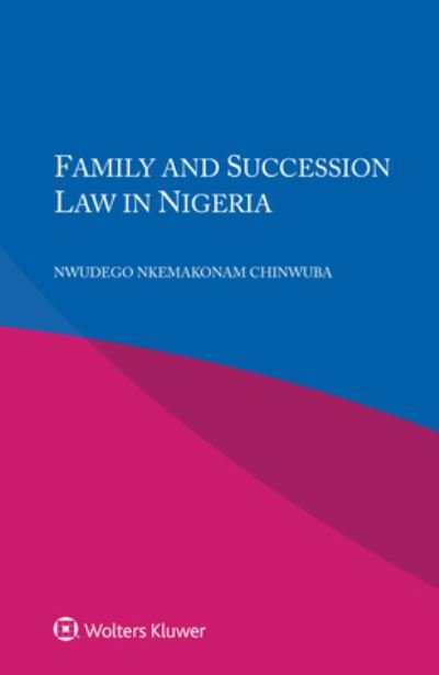 Cover for Nwudego Nkemakonam Chinwuba · Family and Succession Law in Nigeria (Paperback Book) (2021)