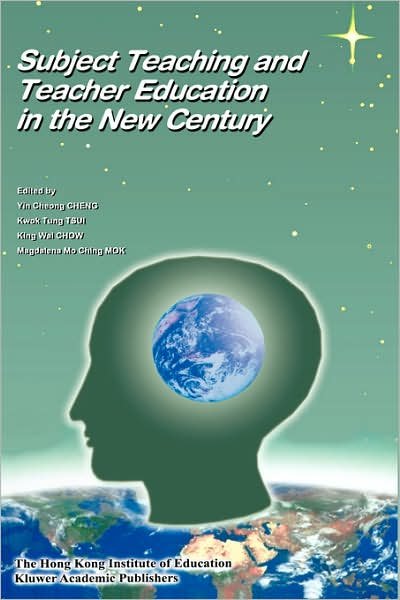 Cover for Yin Cheong Cheng · Subject Teaching and Teacher Education in the New Century: Research and Innovation (Paperback Bog) [2002 edition] (2002)