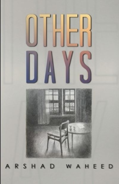 Cover for Arshad Waheed · Other Days (Paperback Book) (2021)