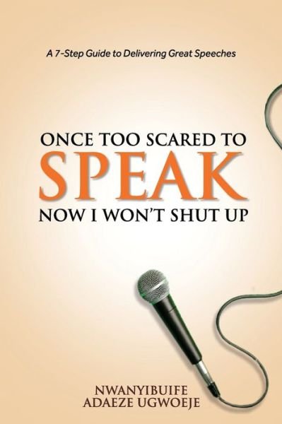 Cover for Nwanyibuife Adaeze Ugwoeje · Once Too Scared to Speak, Now I Won't Shut Up (Paperback Book) (2021)