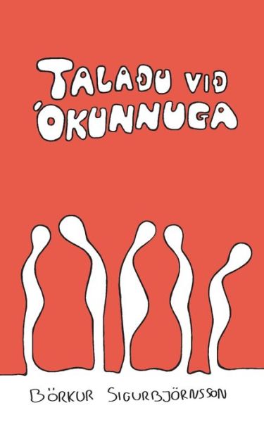 Cover for Borkur Sigurbjornsson · Taladu vid okunnuga (Paperback Book) (2019)