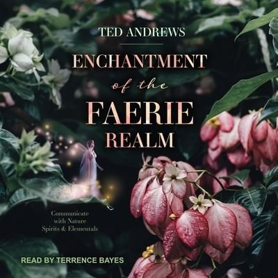Cover for Ted Andrews · Enchantment of the Faerie Realm (CD) (2018)