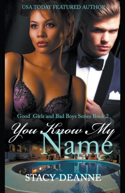 Cover for Stacy-Deanne · You Know My Name - The Good Girls and Bad Boys (Paperback Bog) (2022)