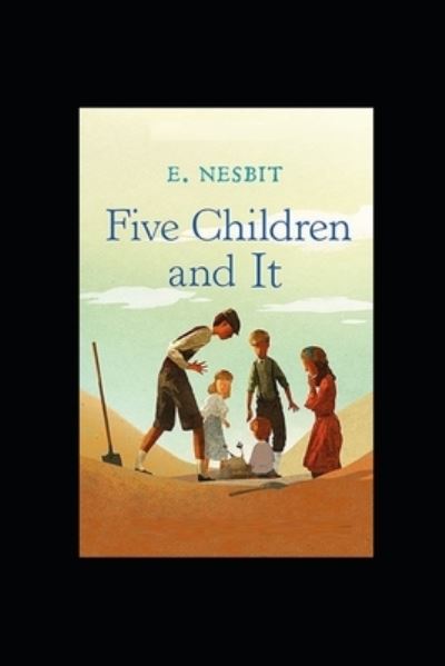 Cover for E Nesbit · Five Children and It Illustrated (Taschenbuch) (2021)