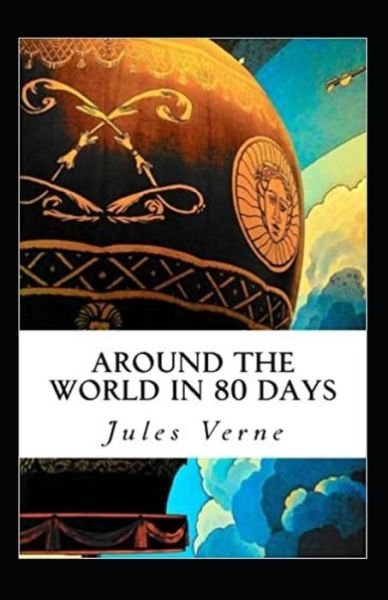 Cover for Jules Verne · Around the World in Eighty Days Annotated (Pocketbok) (2021)