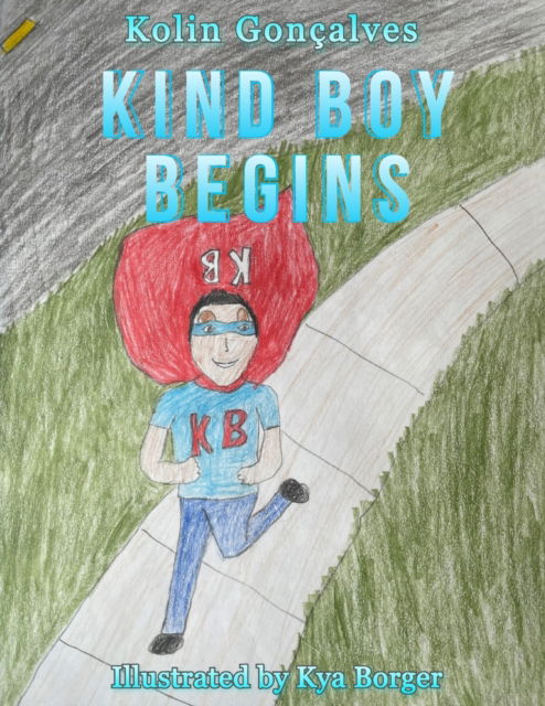 Cover for Kolin Goncalves · Kind Boy Begins (Paperback Book) (2022)