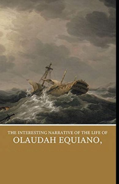 Cover for Olaudah Equiano · The Interesting Narrative of the Life of Olaudah Equiano: illustrated edition (Paperback Book) (2021)