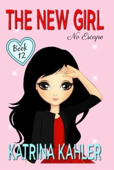 Cover for Katrina Kahler · The New Girl: Book 12 - No Escape - New Girl (Pocketbok) (2020)