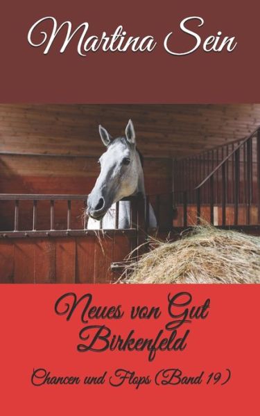 Neues von Gut Birkenfeld: Chancen und Flops - Neues Von Gut Birkenfeld - Martina Sein - Books - Independently Published - 9798595351607 - April 18, 2021