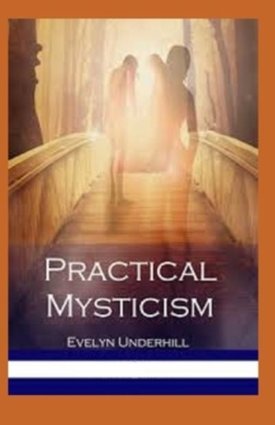 Cover for Evelyn Underhill · Practical Mysticism Illustrated (Paperback Book) (2021)