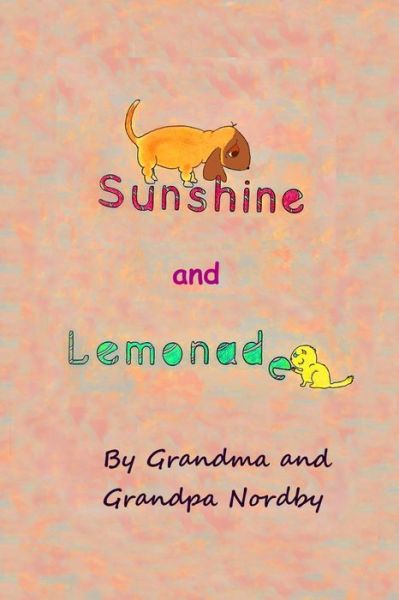 Cover for Truman Allen Nordby · Sunshine and Lemonade (Paperback Book) (2021)