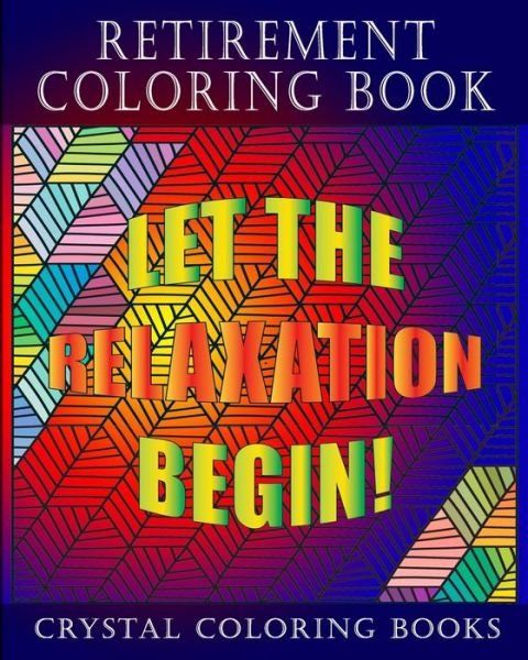 Cover for Crystal Coloring Books · Retirement Coloring Book (Paperback Bog) (2020)