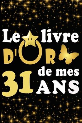 Cover for Livre D Carnet · Le Livre d'Or de mes 31 ans (Paperback Book) (2020)