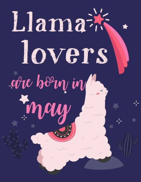 Cover for Leisa Studio · Llama Lovers Are Born In May (Paperback Book) (2020)