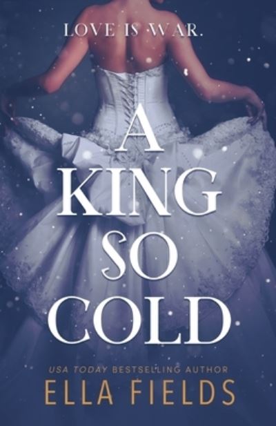 A King So Cold - Royals - Ella Fields - Books - Independently Published - 9798637088607 - May 2, 2020