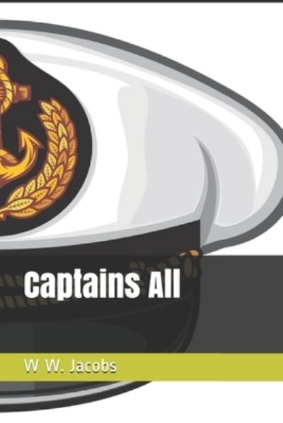 Cover for W W Jacobs · Captains All (Paperback Book) (2021)