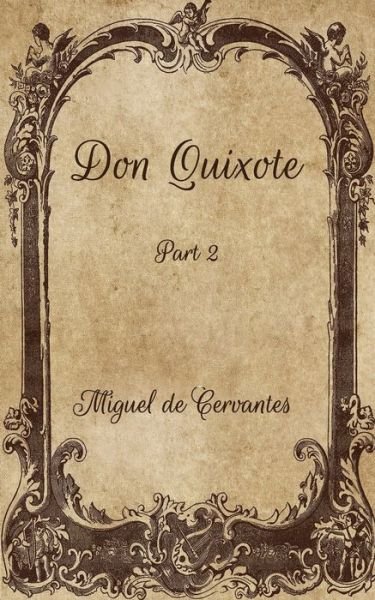 Don Quixote - Miguel De Cervantes - Libros - Independently Published - 9798701750607 - 31 de enero de 2021