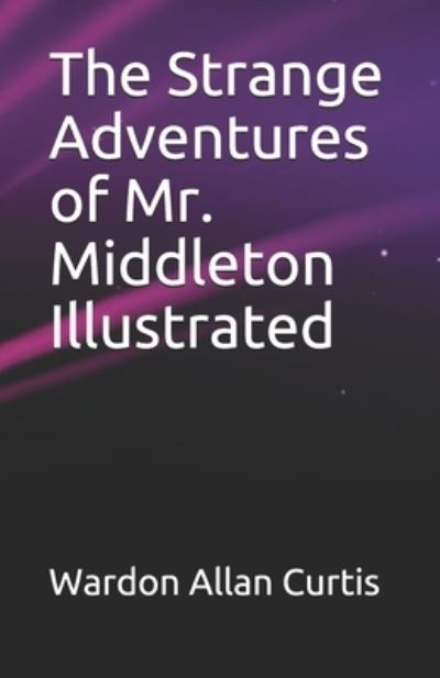 Cover for Wardon Allan Curtis · The Strange Adventures of Mr. Middleton Illustrated (Paperback Book) (2021)