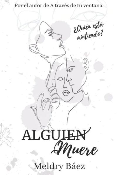 Cover for Meldry Baez · Alguien muere: Volumen 1 - Bilogia Alguien (Paperback Book) (2022)