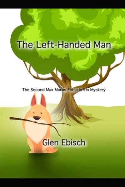 Left-Handed Man - Glen Ebisch - Kirjat - Independently Published - 9798802024607 - keskiviikko 13. huhtikuuta 2022