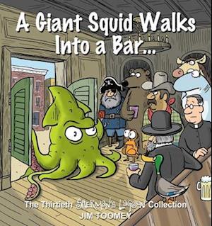 Cover for Jim Toomey · A Giant Squid Walks Into a Bar . . .: The Thirtieth Sherman's Lagoon Collection - Sherman's Lagoon (Paperback Book) (2025)