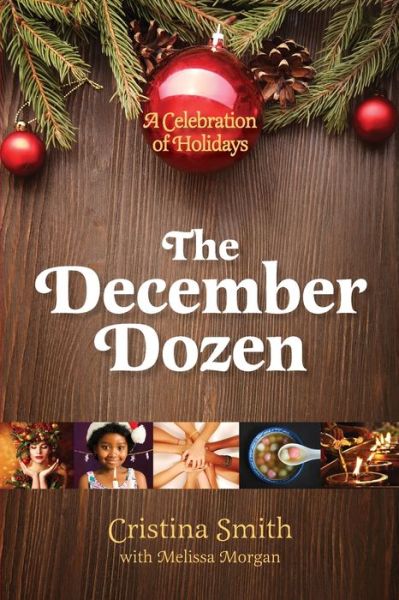 Cover for Cristina Smith · The December Dozen: A Celebration of Holidays (Paperback Book) (2021)