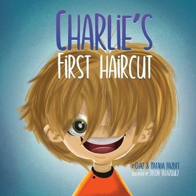 Cover for Chaz Hazlitt · Charlie's First Haircut (Paperback Book) (2022)
