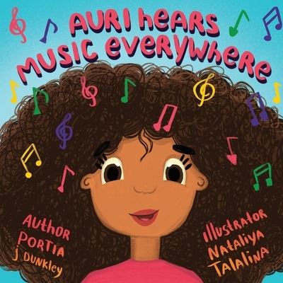 Cover for Portia J Dunkley · Auri Hears Music Everywhere (Paperback Book) (2022)