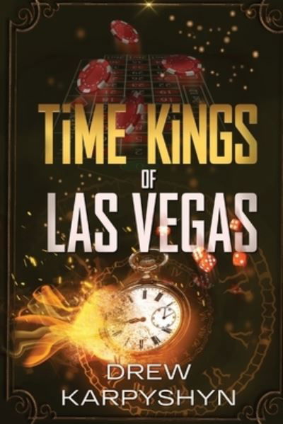 Cover for Drew Karpyshyn · Time Kings of Las Vegas (Book) (2022)