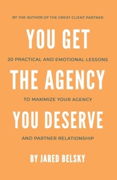 Cover for Jared Belsky · You Get the Agency You Deserve (Bok) (2023)