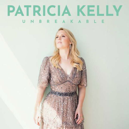 Patricia Kelly · Unbreakable (CD) (2022)