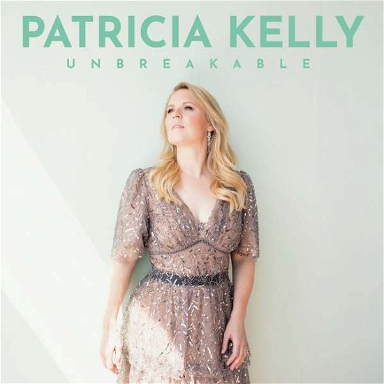 Cover for Patricia Kelly · Unbreakable (CD) (2022)