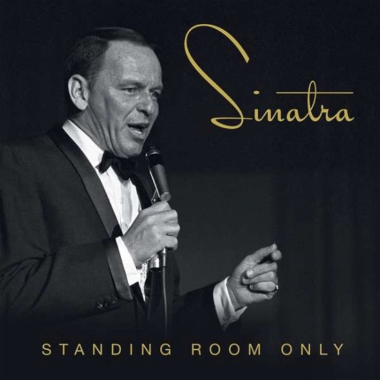 Standing Room Only - Frank Sinatra - Musiikki - ADULT CONTEMPORARY - 0602567400608 - perjantai 4. toukokuuta 2018
