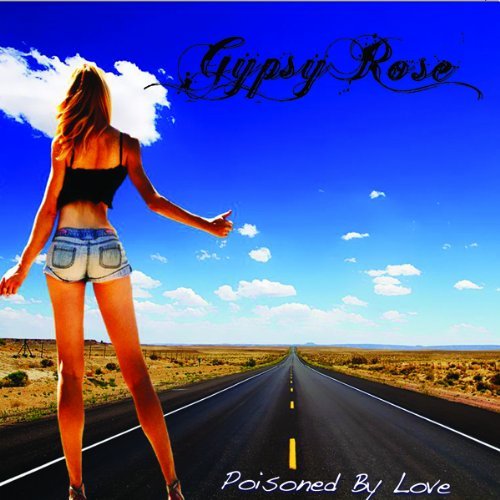 Poisoned by Love - Gypsy Rose - Musik - FNA RECORDS - 0608866398608 - 18. September 2012