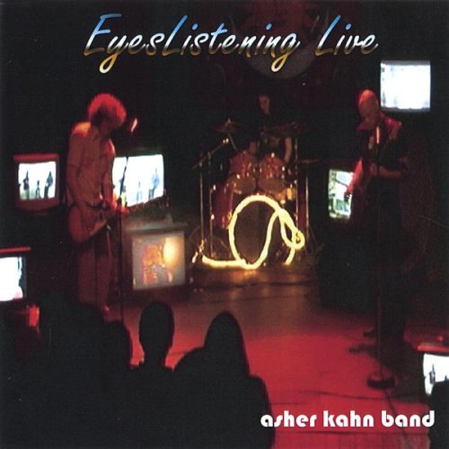 Eyeslistening Live - Asher Band Kahn - Muziek - Modern - 0634479045608 - 12 oktober 2004
