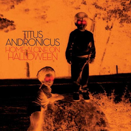 Home Alone on Halloween - Titus Andronicus - Muziek - SECRE - SECRETLY CANADIAN - 0673855066608 - 5 oktober 2018