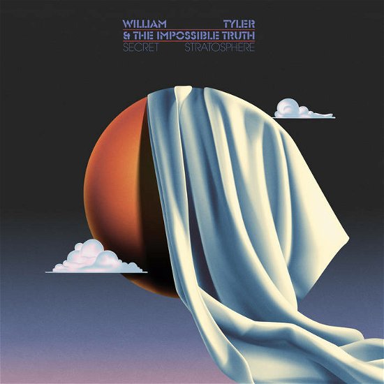 Cover for William Tyler &amp; the Impossible Truth · Secret Stratosphere (Ltd Orange Popsicle Vinyl) (LP) [Coloured edition] (2023)