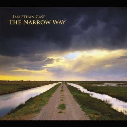Narrow Way - Ian Ethan Case - Musik - CD Baby - 0700261363608 - 25. Dezember 2012