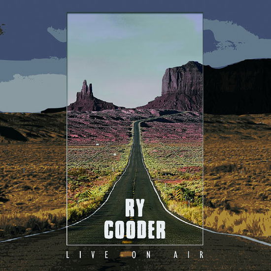 Cover for Ry Cooder · Live on Air (CD) (2010)