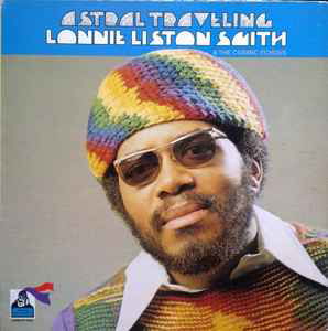 Cover for Lonnie Liston Smith &amp; The Cosmic Echoes · Astral Traveling (LP) [Limited Clear Yellow Sunray Vinyl edition] (2024)