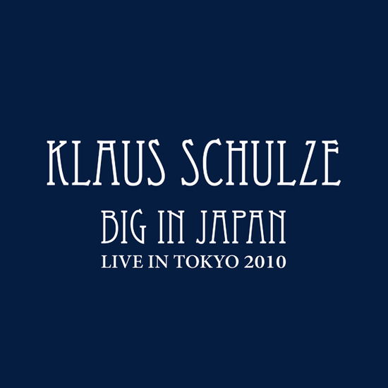 Cover for Klaus Schulze · Big in Japan (CD) [Us edition] (2024)