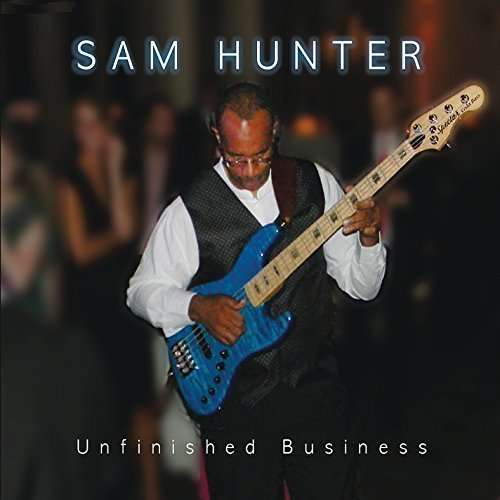 Unfinished Business - Sam Hunter - Music - CD Baby - 0888295239608 - March 10, 2015