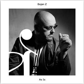 Cover for Bojan Z · As Is (CD) (2023)