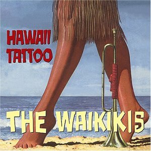 Hawaii Tatoo - Waikikis - Musiikki - BEAR FAMILY - 4000127163608 - keskiviikko 1. marraskuuta 2000