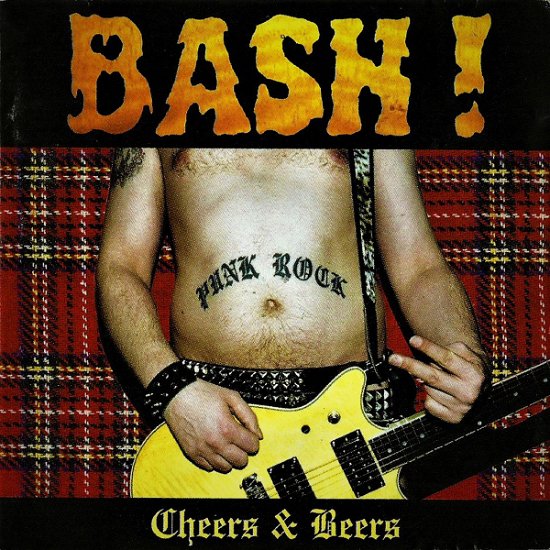 Cheers & Beers - Bash! - Music - PLASTIC BOMB - 4250137277608 - August 27, 2021